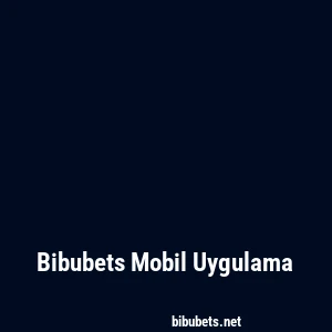 Bibubets Mobil Uygulama